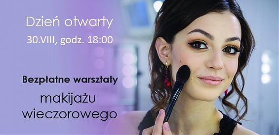 Dzień otwarty & Bezpłatne warsztaty makijażu wieczorowego w Szkole Wizażu i Charakteryzacji SWiCh, 30 sierpnia 2017, godz. 18:00